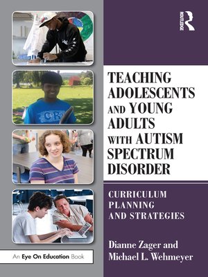 cover image of Teaching Adolescents and Young Adults with Autism Spectrum Disorder
